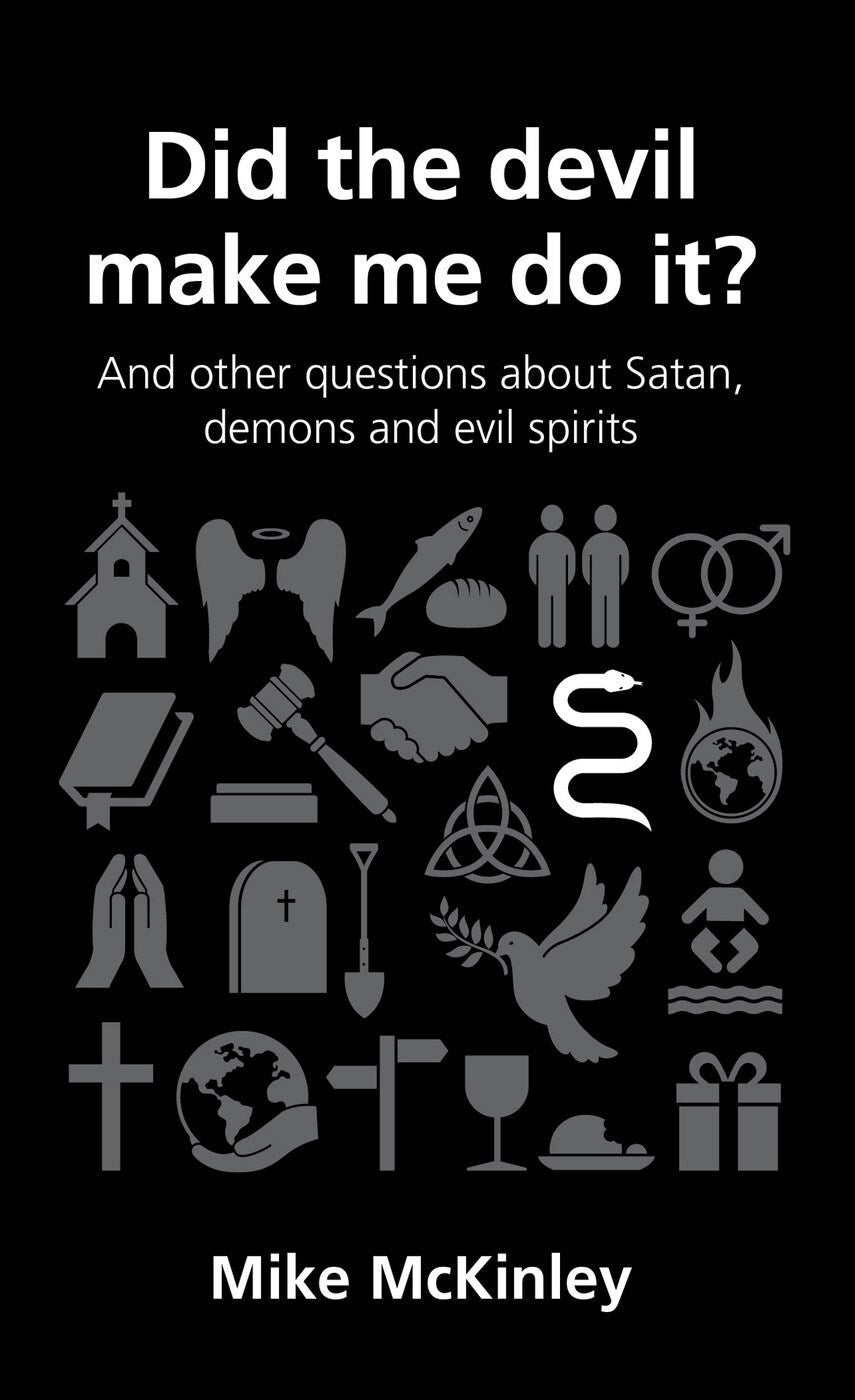 Did The Devil Make Me Do It? (Questions Christians Ask)