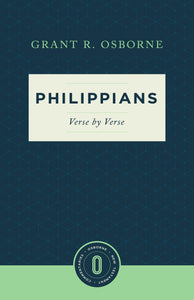 Philippians Verse by Verse (Osborne New Testament Commentaries)