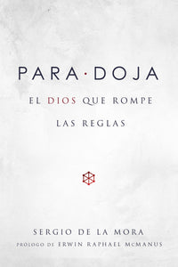 (Spanish Edition) Paradox: The God Who Breaks the Rules