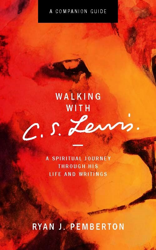 Walking with C.S. Lewis, Companion Guide: A Spiritual Journey Through His Life and Writings