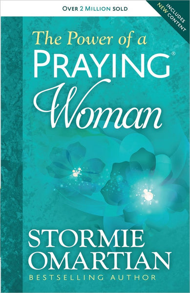 The Power of a Praying Woman by Stormie Omartian