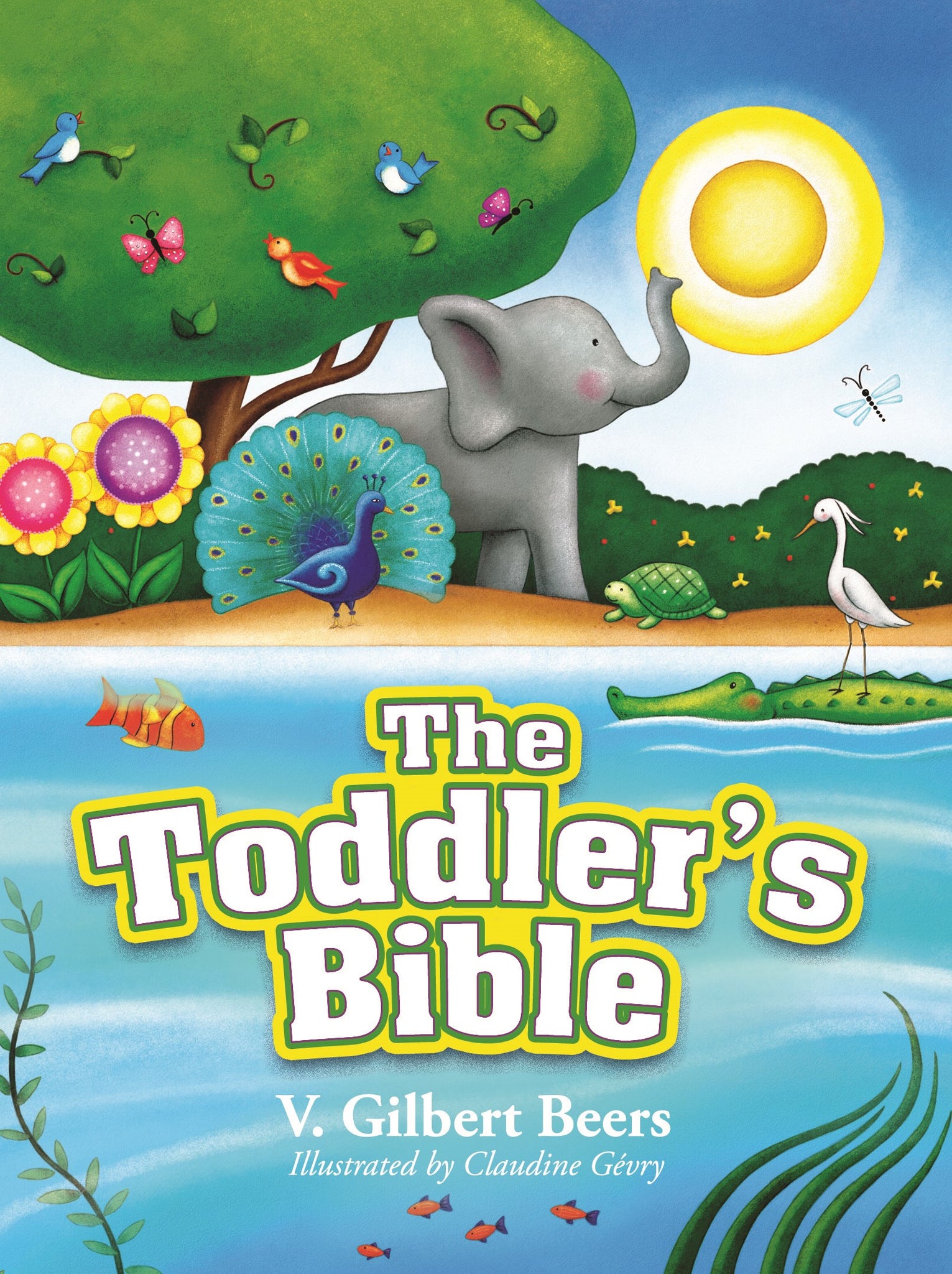 The Toddler's Bible - Infant and Toddler