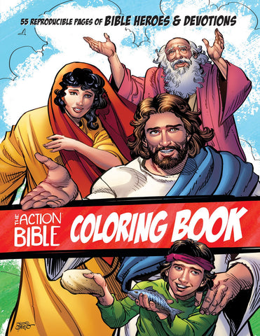 The Action Bible Coloring Book: Create Your Own Bible Masterpieces with 55 Reproducible Pages of Heroes and Devotions (Action Bible Series)