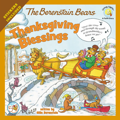 The Berenstain Bears Thanksgiving Blessings: A Heartwarming Thanksgiving Story (Living Lights) - Stickers Included!